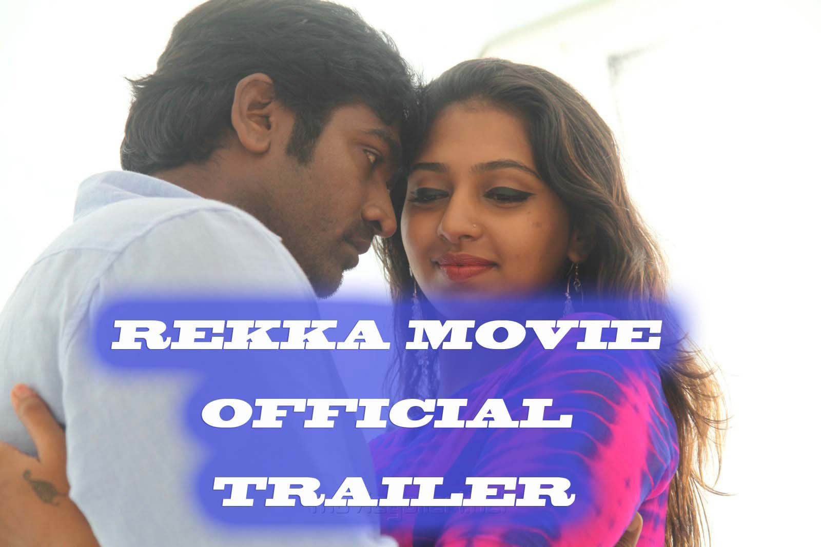 Vijay Sethupathi, Lakshmi Menon – Rekka movie – Official Trailer
