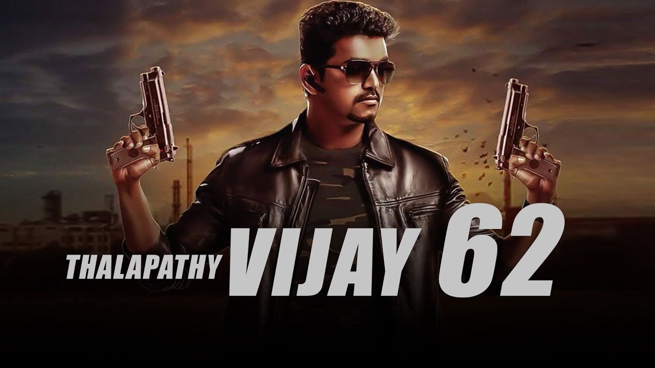 விஜய் 62 படத்தின் நாயகி உறுதிசெய்யப்பட்டது