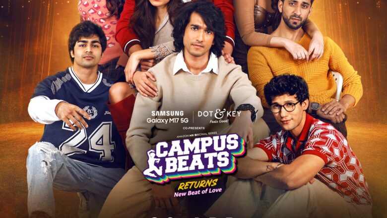 A Story of Forgotten Love and Second Chances Unfolds in Amazon MX Player’s Campus Beats Returns, witness a new beat of love – Trailer Out Now